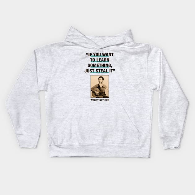 Woody Guthrie Quotes Kids Hoodie by PLAYDIGITAL2020